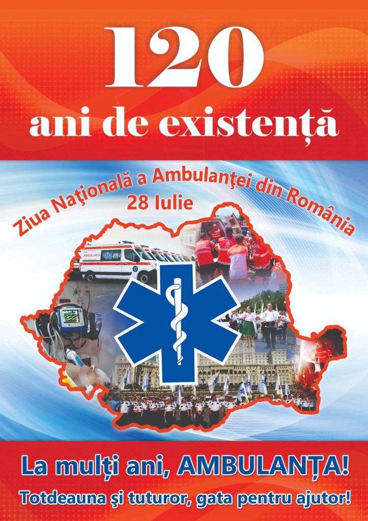 Ziua Națională a Ambulanței din România 28 iulie 2026 – 120 ani de existență. La mulți ani, Ambulanța!